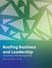 bokomslag Roofing Business and Leadership: An Overview of the Roofing Industry