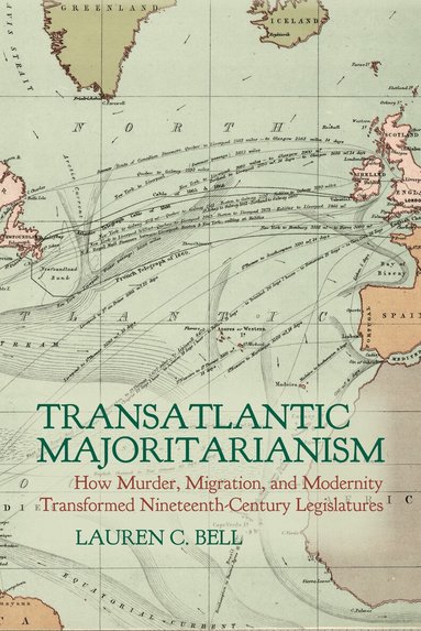 Lauren C. Bell, Lauren C. Bell - Transatlantic Majoritarianism, Inbunden