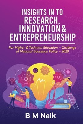 B M Naik - Insights in to Research, Innovation & Entrepreneurship, Häftad