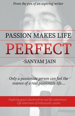 Passion Makes Life Perfect 1