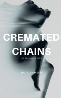 bokomslag Cremated Chains