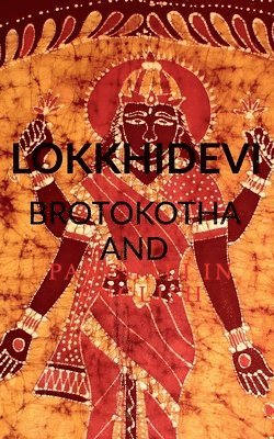 Shyamlal Bhattacharya - Lokkhidevi Brotokotha and Panchali in English, Häftad