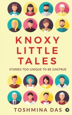 bokomslag Knoxy Little Tales: Stories too unique to be (un)true