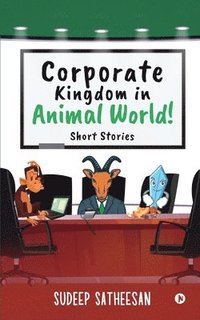 bokomslag Corporate Kingdom in Animal World!