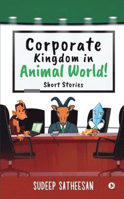 Corporate Kingdom in Animal World! 1