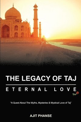 Ajit Phanse, AJIT PHANSE - Legacy of Taj - Eternal Love, Häftad