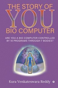 bokomslag The Story of You - Bio Computer
