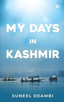 My Days in Kashmir 1