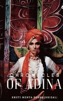 Kruti Mehta Krizal, Kruti Mehta Doshi (Krizal), Kruti Mehta Doshi (krizal) - Chronicles of Adina, Häftad