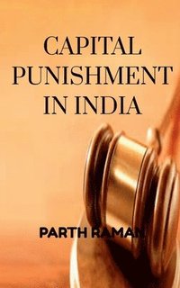bokomslag Capital Punishment in India