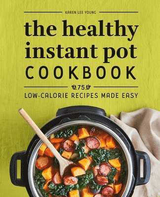 bokomslag The Healthy Instant Pot Cookbook