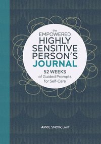 bokomslag The Empowered Highly Sensitive Person's Journal
