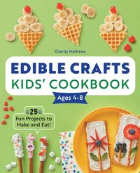 bokomslag Edible Crafts Kids' Cookbook Ages 4-8