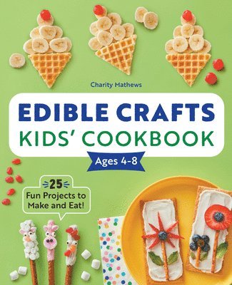 bokomslag Edible Crafts Kids' Cookbook Ages 4-8