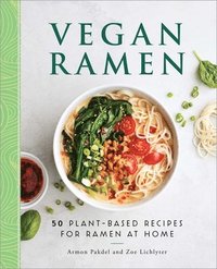 bokomslag Vegan Ramen: 50 Plant-Based Recipes for Ramen at Home