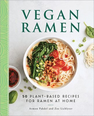 Vegan Ramen: 50 Plant-Based Recipes for Ramen at Home 1