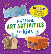 bokomslag Awesome Art Activities for Kids: 20 Steam Projects to Spark Creativity and Imagination