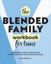 bokomslag The Blended Family Workbook for Teens