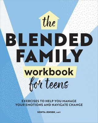 bokomslag The Blended Family Workbook for Teens