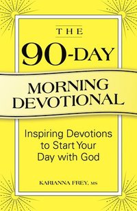bokomslag The 90-Day Morning Devotional