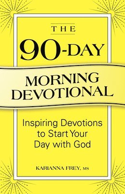 bokomslag The 90-Day Morning Devotional