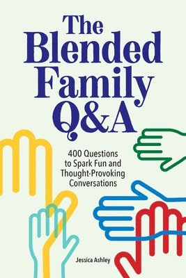 bokomslag The Blended Family Q&A: 400 Questions to Spark Fun and Thought-Provoking Conversations