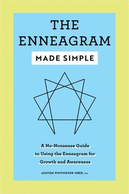 bokomslag The Enneagram Made Simple: A No-Nonsense Guide to Using the Enneagram for Growth and Awareness