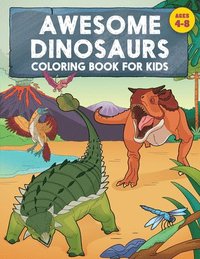 bokomslag Awesome Dinosaurs Coloring Book for Kids: Ages 4-8