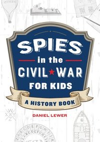 bokomslag Spies in the Civil War for Kids