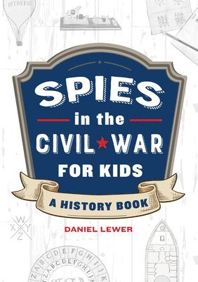bokomslag Spies in the Civil War for Kids