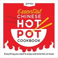 bokomslag Essential Chinese Hot Pot Cookbook