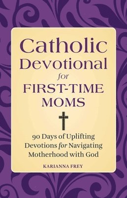 bokomslag Catholic Devotional for First-Time Moms