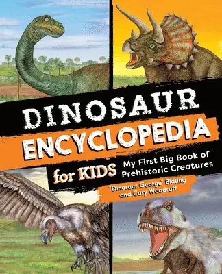 Blasing, Cary Woodruff - Dinosaur Encyclopedia for Kids: The Big Book of Prehistoric Creatures, Häftad. Tillgänglighet: Lägg i varukorg