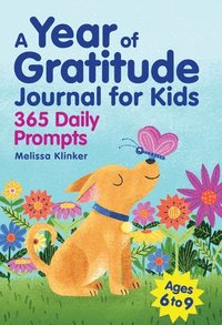 bokomslag A Year of Gratitude Journal for Kids: 365 Daily Prompts