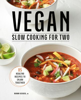 bokomslag Vegan Slow Cooking for Two: 85 Healthy Recipes to Enjoy Together