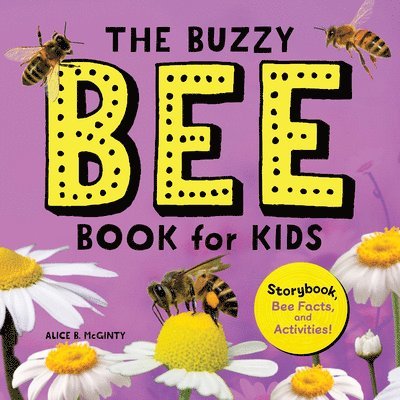 The Buzzy Bee Book for Kids: Storybook, Bee Facts, and Activities! 1