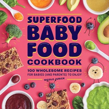 bokomslag Superfood Baby Food Cookbook