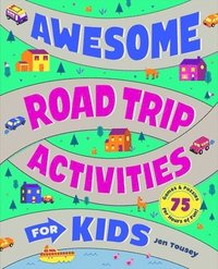 bokomslag Awesome Road Trip Activities for Kids: 75 Games and Puzzles for Hours of Fun!