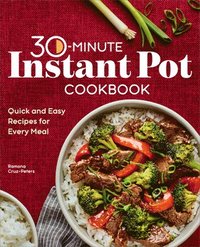 bokomslag 30-Minute Instant Pot Cookbook