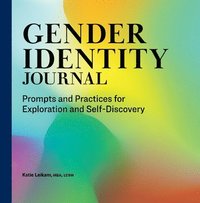 bokomslag Gender Identity Journal: Prompts and Practices for Exploration and Self-Discovery