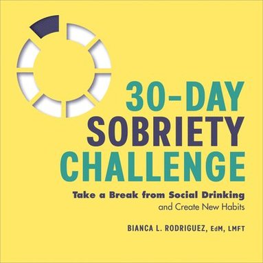 bokomslag 30-Day Sobriety Challenge: Take a Break from Social Drinking and Create New Habits