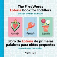 bokomslag The First Words Lotería Book for Toddlers English-Spanish Bilingual