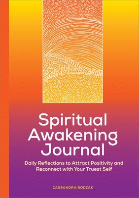 Spiritual Awakening Journal: Daily Reflections to Attract Positivity and Reconnect with Your Truest Self 1