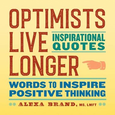 bokomslag Optimists Live Longer: Inspirational Quotes