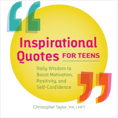 Inspirational Quotes for Teens: Daily Wisdom to Boost Motivation, Positivity, and Self-Confidence 1