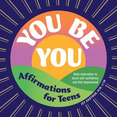 bokomslag You Be You: Affirmations for Teens