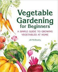 bokomslag Vegetable Gardening for Beginners
