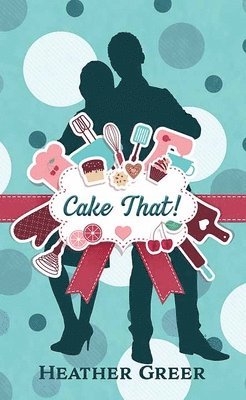 Cake That! 1