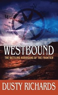 bokomslag Westbound: The Battling Harrigans of the Frontier
