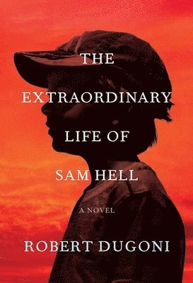 bokomslag The Extraordinary Life of Sam Hell